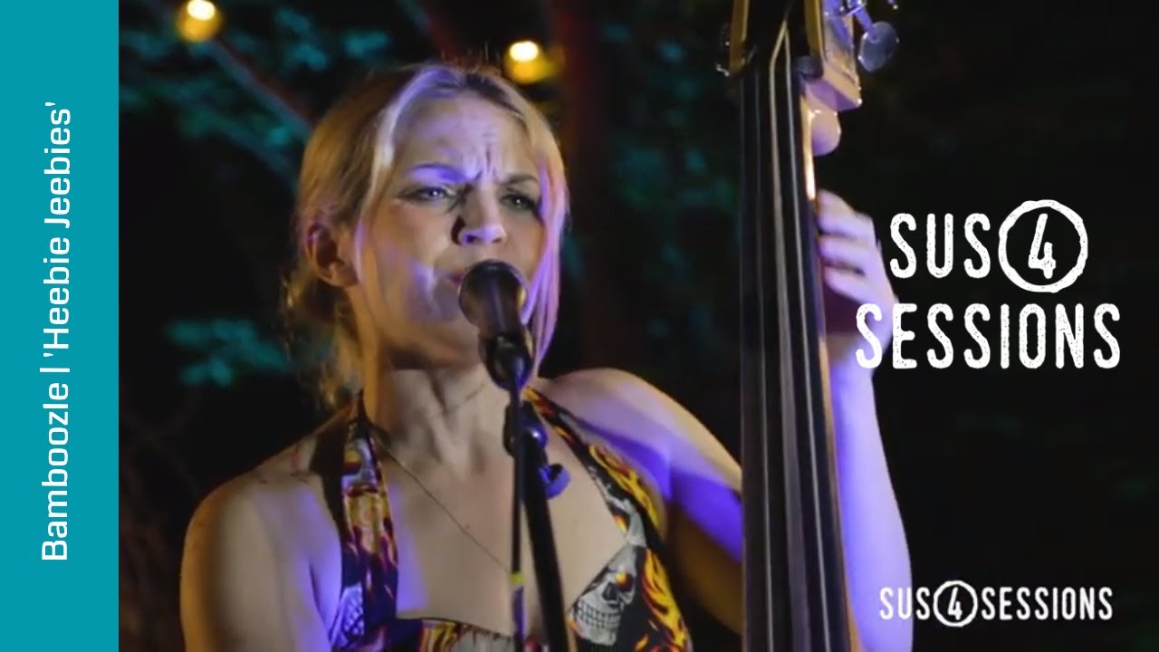 Bamboozle - Heebie Jeebies | Sus4 Sessions