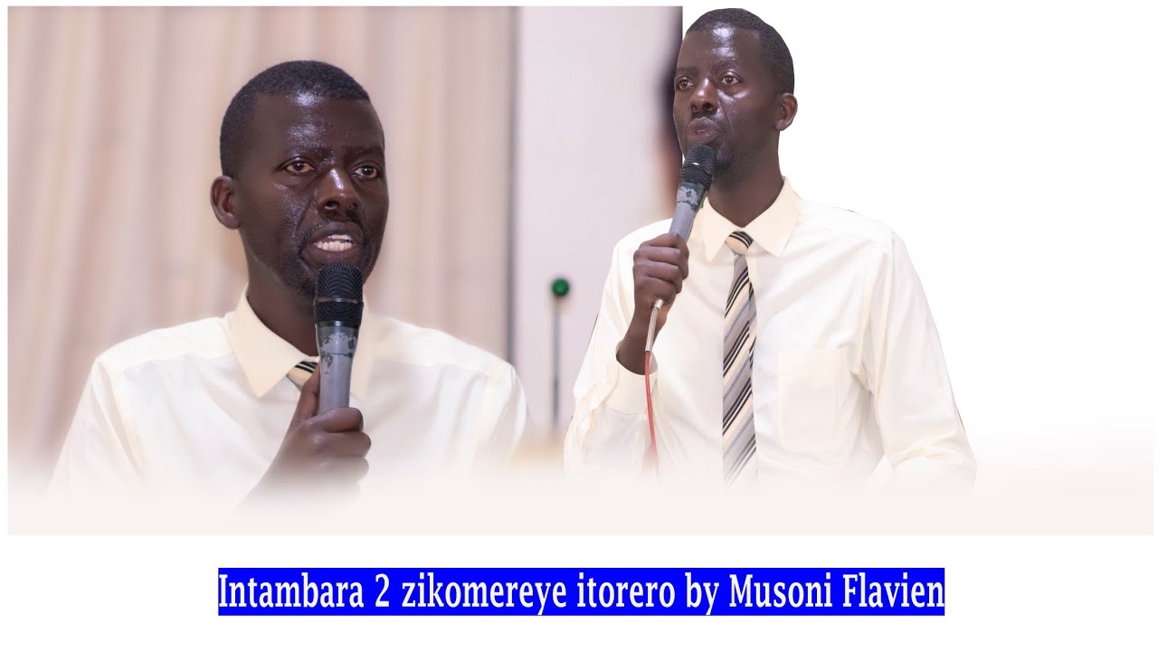 MUSONI Flavien INTAMBARA 2 ZIKOMEREYE ITORERO RY'ABADIVENTISTE  B’UMUNSI WA 7