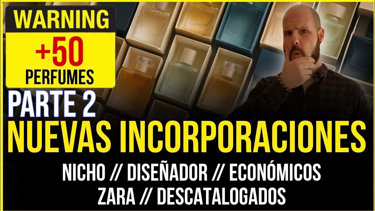 🤯 NUEVAS INCORPORACIONES 🤯 PERFUMES NICHO, DISEÑADOR , ECONÓMICOS... PARTE 2