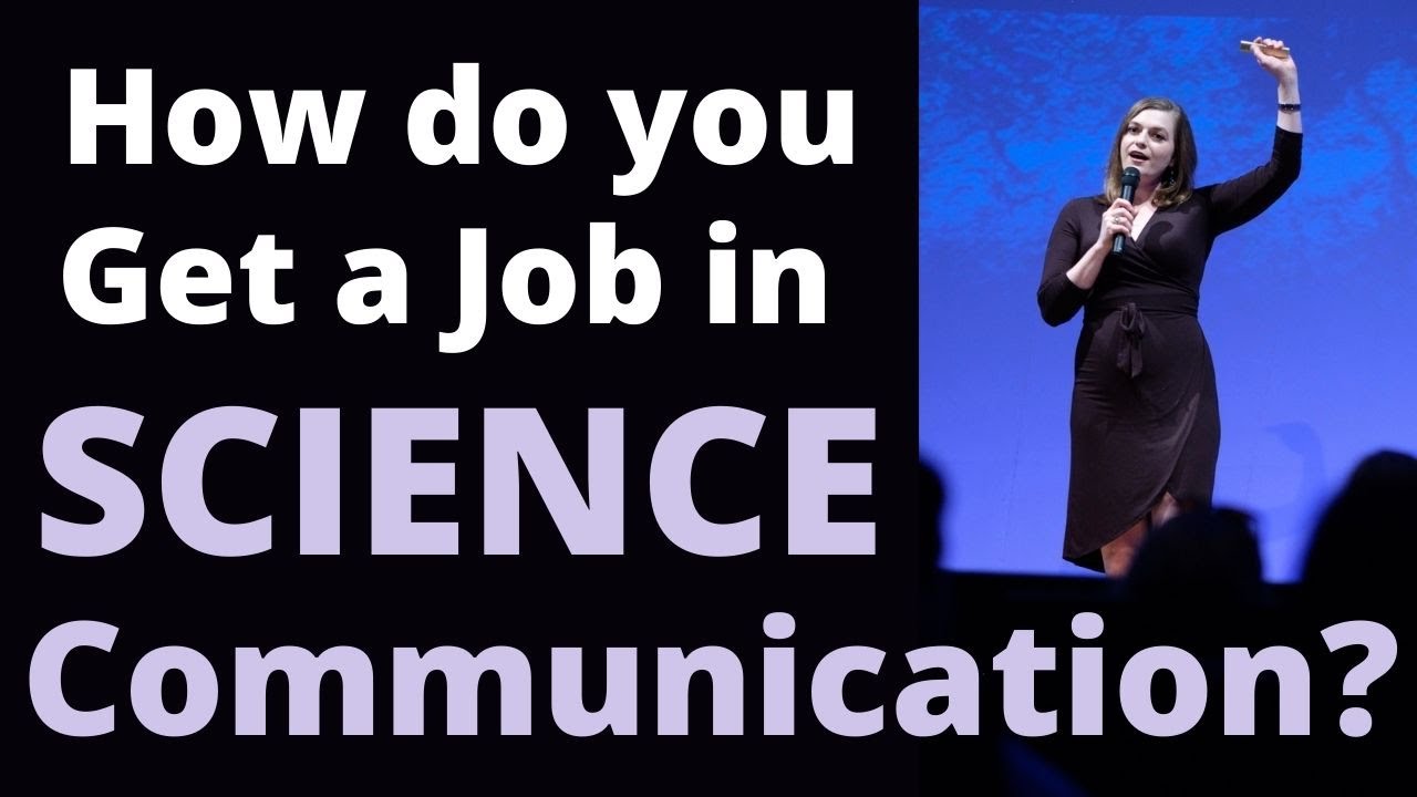 How to Get a Job in Science Communication