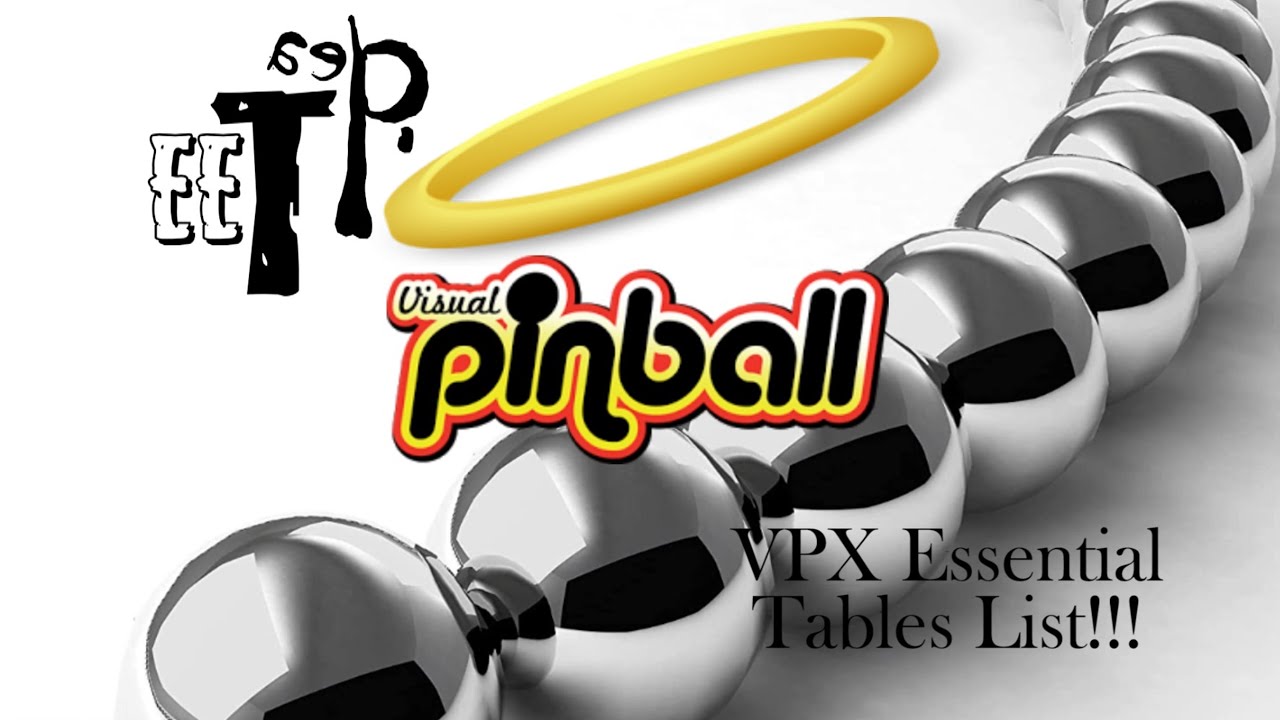 The VPX Essential Tables List! - Visual Virtual Digital Pinball Guide