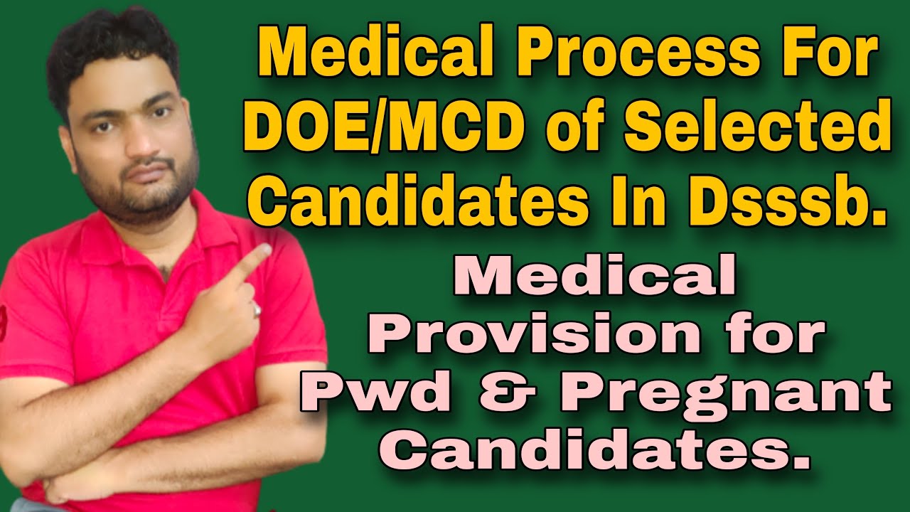 Medical Process for DOE & MCD | Medical Provision for Pregnant & Pwd Candidates| Medical after DV|