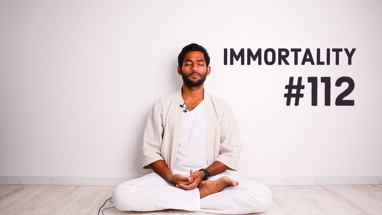 #112. A reminder of Immortality | Vigyan Bhairav Tantra