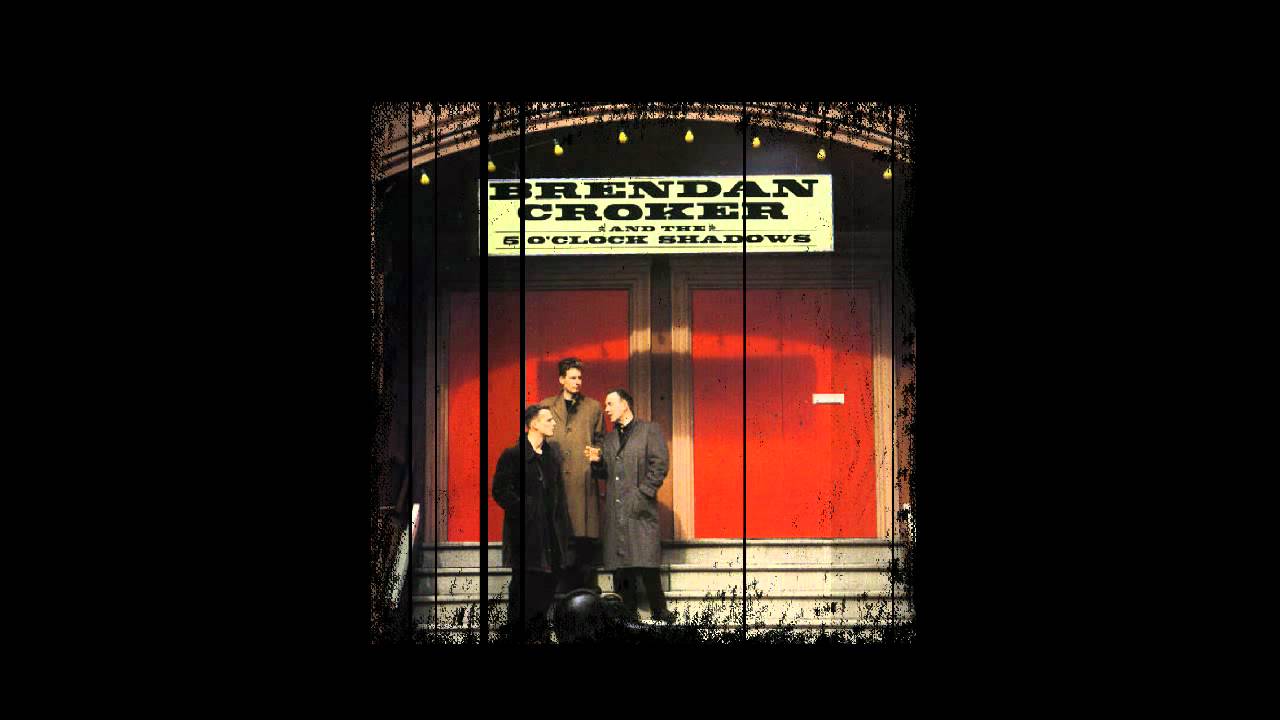 Brendan Croker and the  5 O`Clock Shadows - No Money At All [HD]