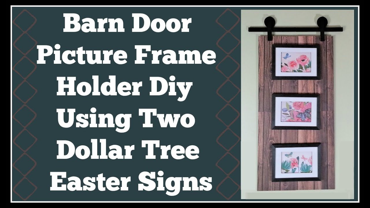 Barn Door Picture Frame Holder Diy Using Two Dollar Tree Easter Signs