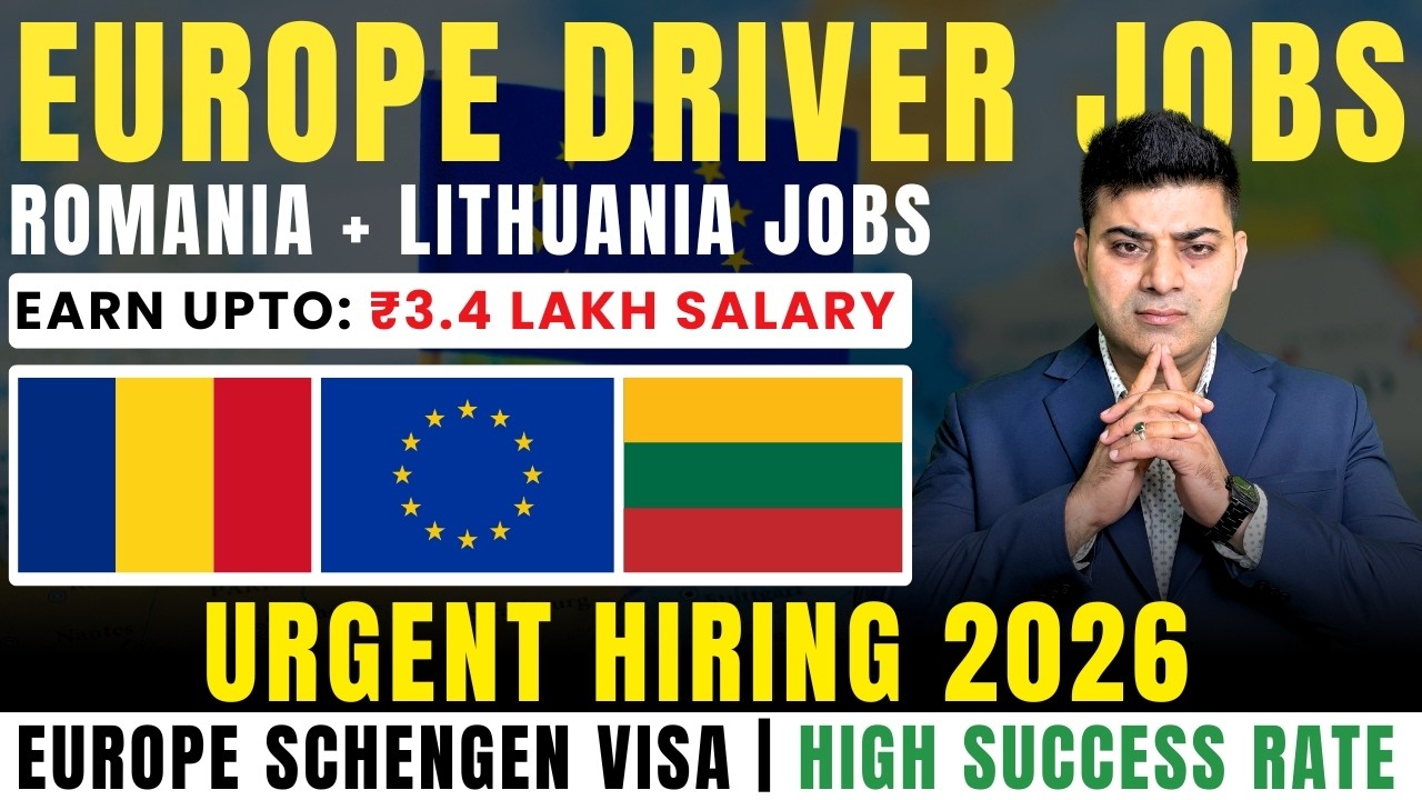 Europe Jobs 2026 | Romania + Lithuania Driver Jobs | ₹1.6L&ndash;₹3.4L Salary | Work Visa | Urgent Hiring
