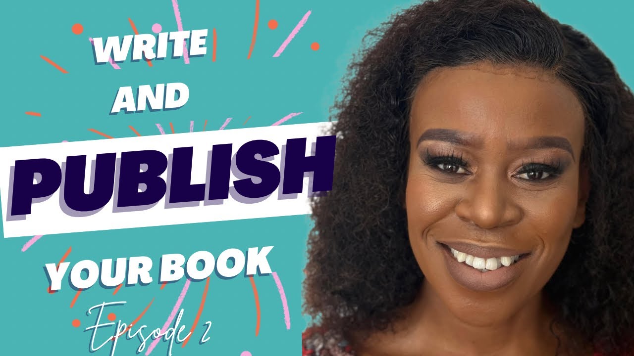 Write and Publish Your Book (Episode 2)