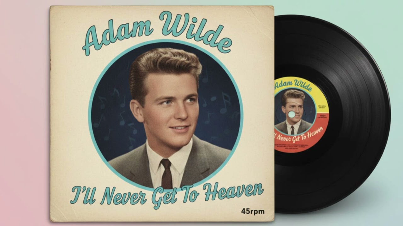 🎻 Adam Wilde – “I’ll Never Get To Heaven” | A Charming Early-60s British Pop Gem