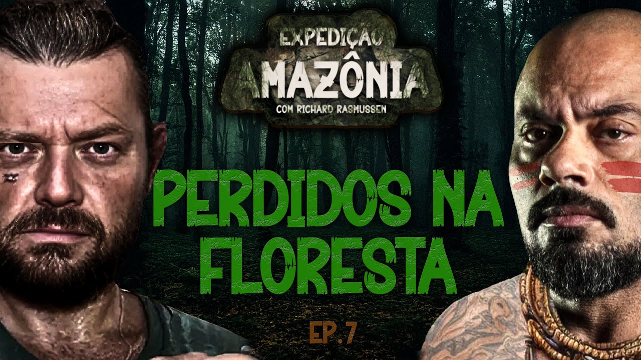 BALESTRIN FICOU PERDIDO NA EXPLORA&Ccedil;&Atilde;O NA FLORESTA - EXPEDI&Ccedil;&Atilde;O AMAZ&Ocirc;NIA #EP 07