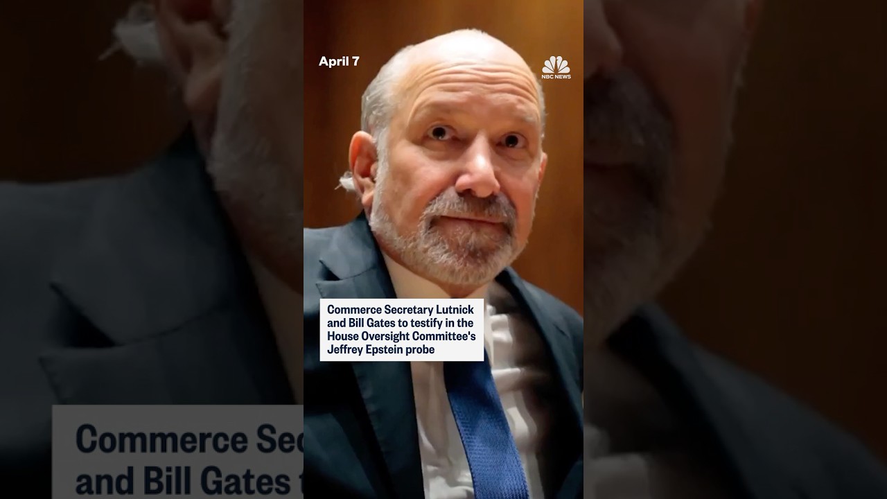 Commerce Secretary Lutnick and Bill Gates to testify in House Oversight Committee's Epstein probe