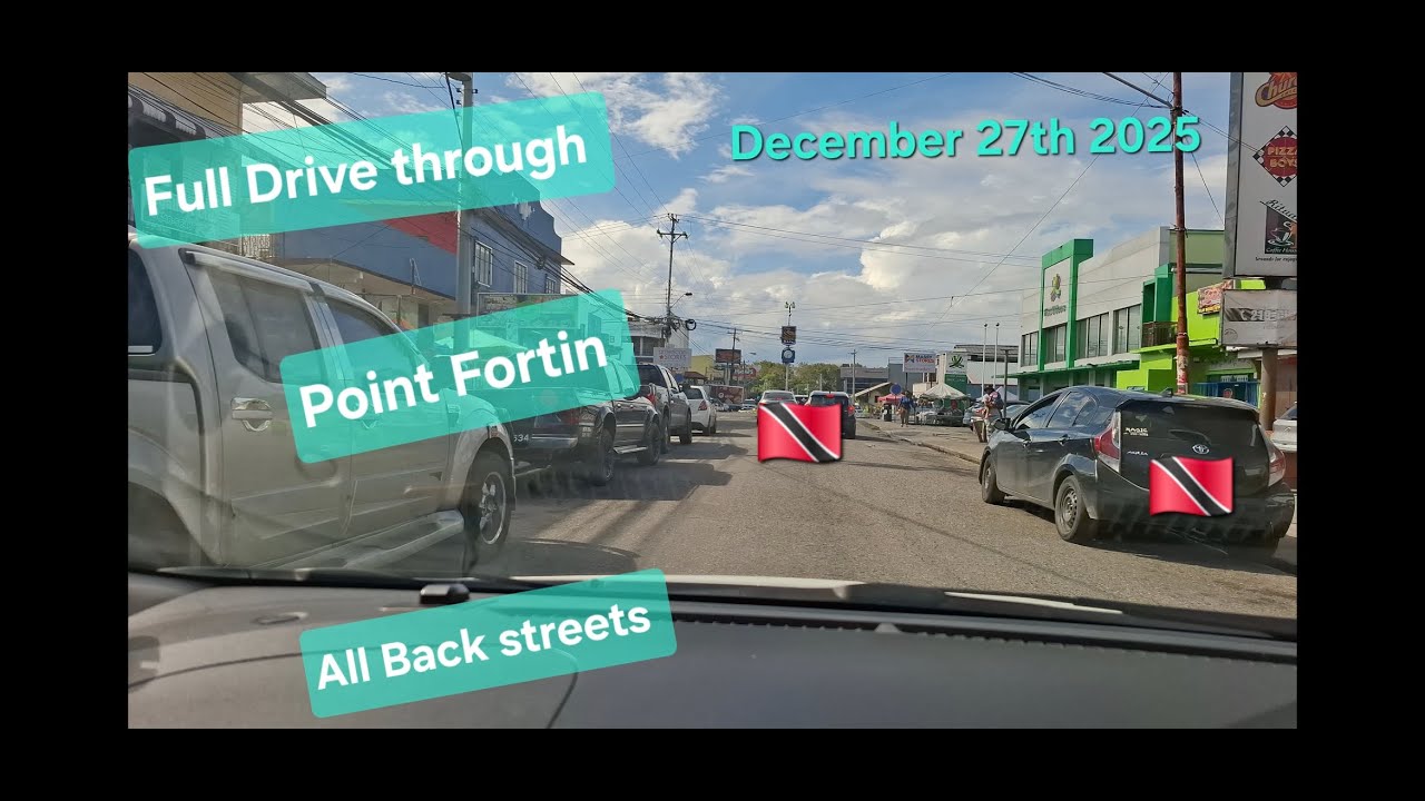 DRIVE THROUGH POINT FORTIN SOUTH TRINIDAD DECEMBER 27TH 2025