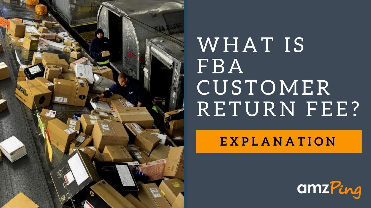 What is FBA Customer Return Fee, or Amazon Returns Processing Fee?