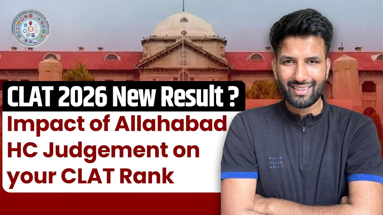 CLAT 2026 New Result? Impact of Allahabad HC Judgement on your CLAT 2026 Rank & NLU #clat2026 
