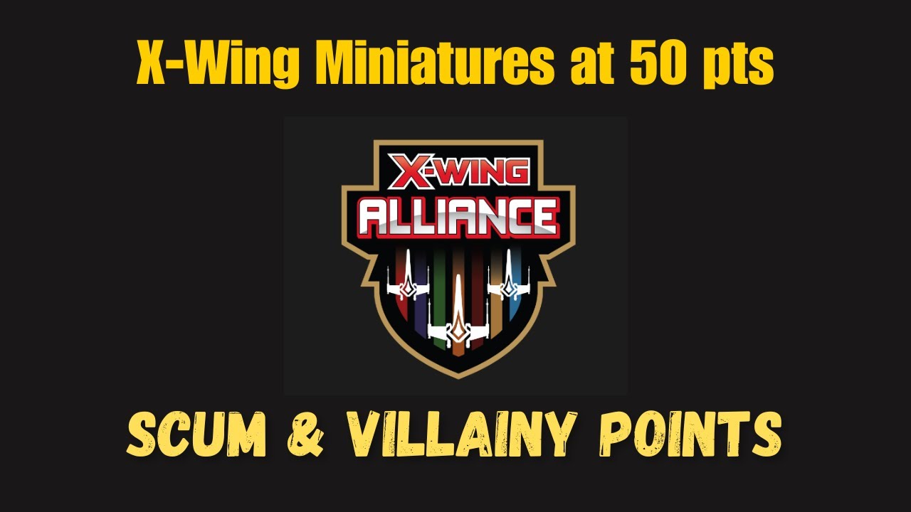 X-wing Miniatures 50pt Squad Building — очки SUMMARY AND VILLAINY
