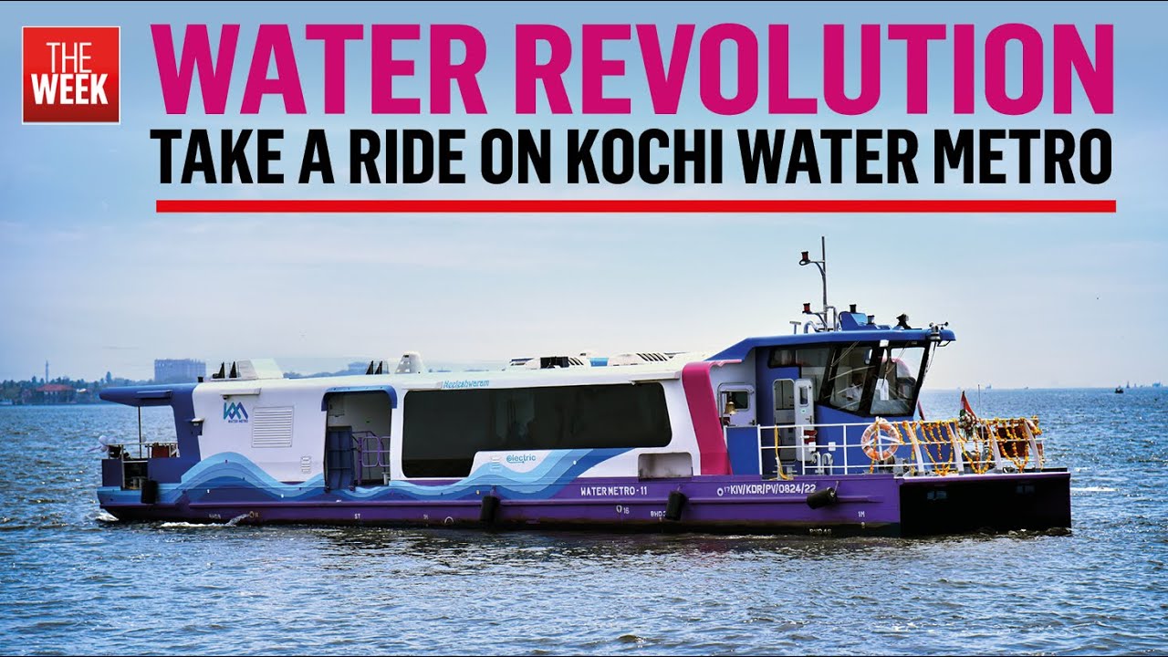 Revolutionising travel through Kochi Water Metro | KMRL | KWRL | THE WEEK