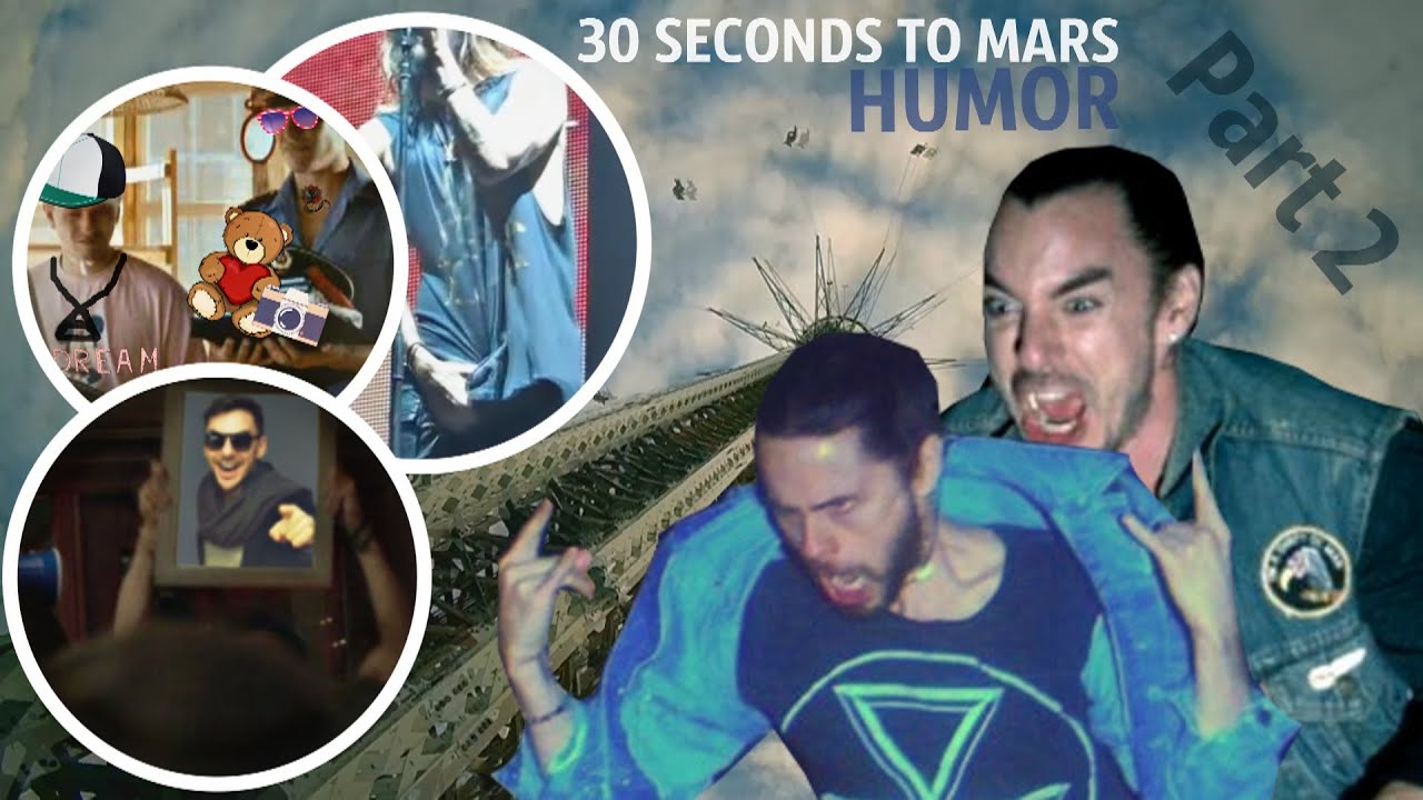 ► 30 SECONDS TO MARS || HUMOR [Part 2]