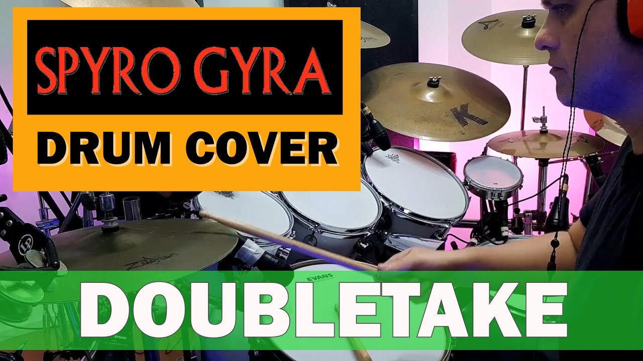 SPYRO GYRA (DOUBLETAKE) Drum Cover