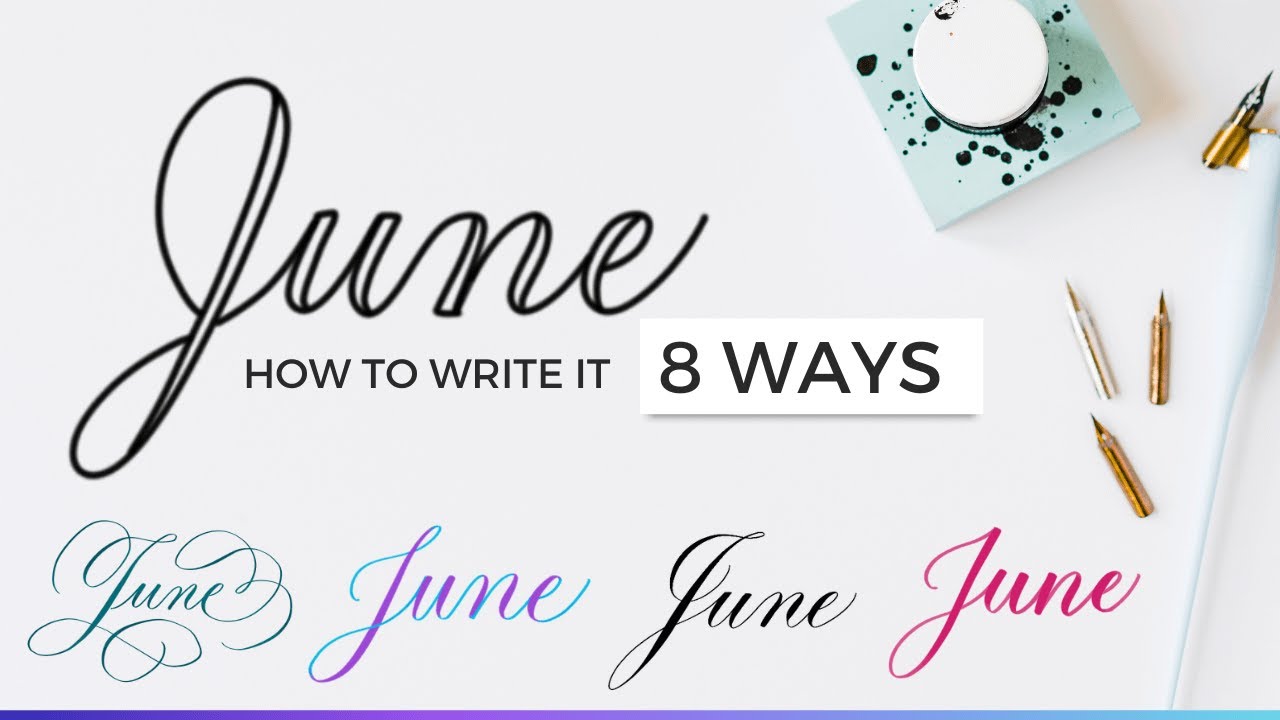 How To Write June In Calligraphy: 8 Different Styles (Traditional To Modern) #calligraphy #june