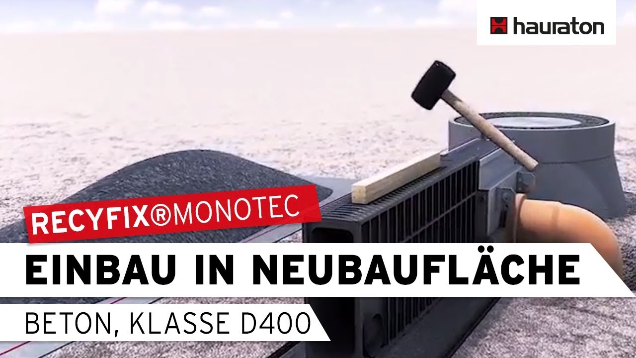 Einbau | Neubaufläche aus Beton | Belastungsklasse D 400 | RECYFIX®MONOTEC Entwässerungsrinne