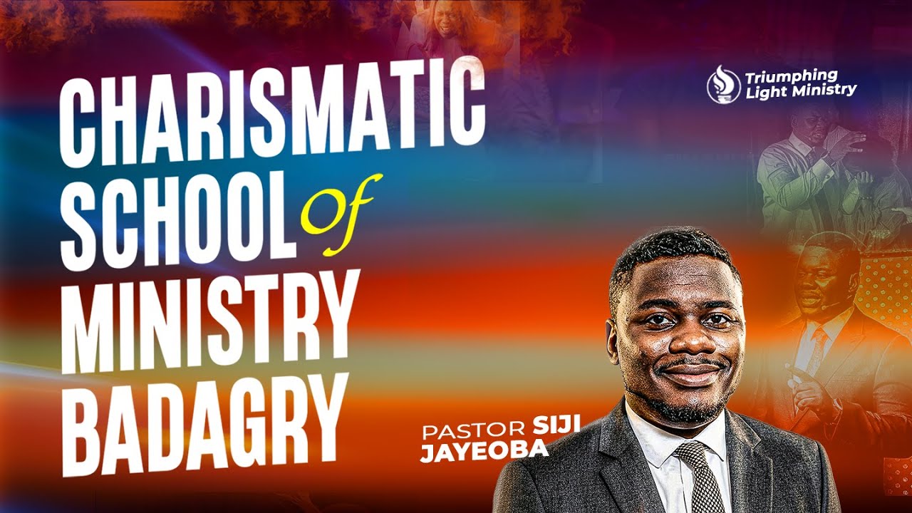 TLM | CHARISMATIC SCHOOL OF MINISTRY BADAGRY DAY 2 | 1ST SESSION |PASTOR SIJI JAYEOBA |14-03-2026