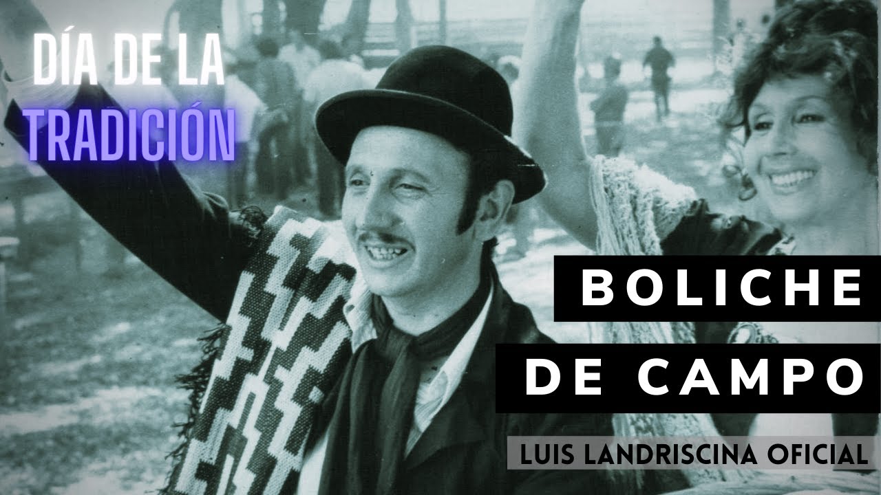 Boliche de campo - Luis Landriscina (Día de la Tradición)