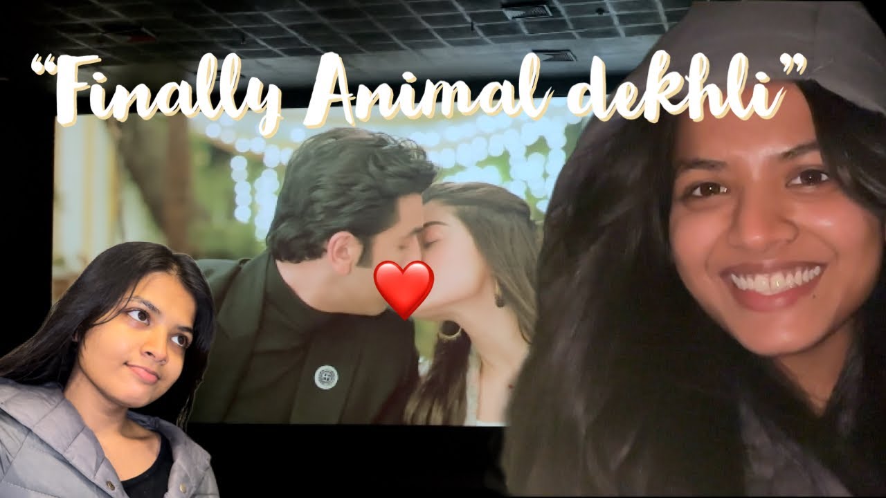 Finally Animal dekhli 