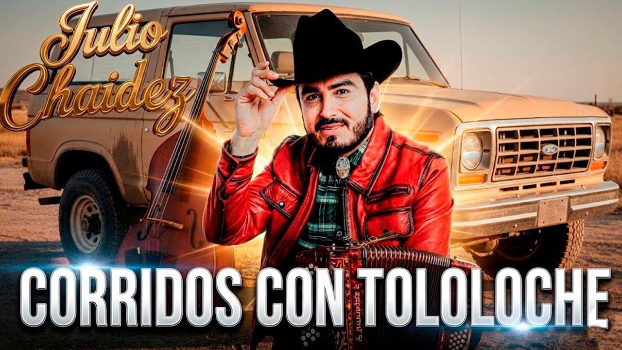 🔥 MIX DE CORRIDOS con TOLOLOCHE | Julio Chaidez | Corridos para la Peda 2026 🍻