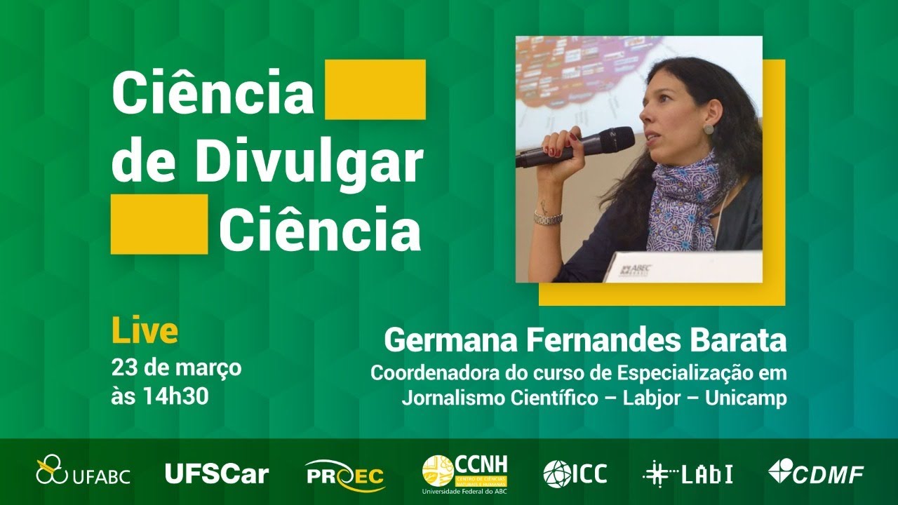Ci&ecirc;ncia de Divulgar Ci&ecirc;ncia - Prof.&ordf; Dr.&ordf; Germana Fernandes Barata (Unicamp)