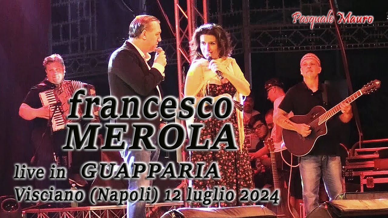 Francesco Merola - GUAPPARIA - live in Visciano (Napoli) 12 luglio 2024