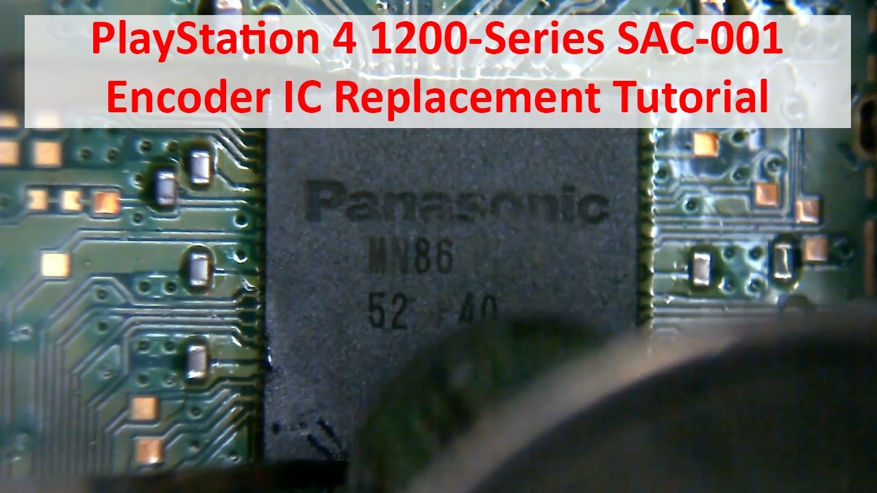 PS4 HDMI Encoder IC MN864729 Replacement Tutorial (CUH-12XX SAC-001, Slim and Pro consoles)