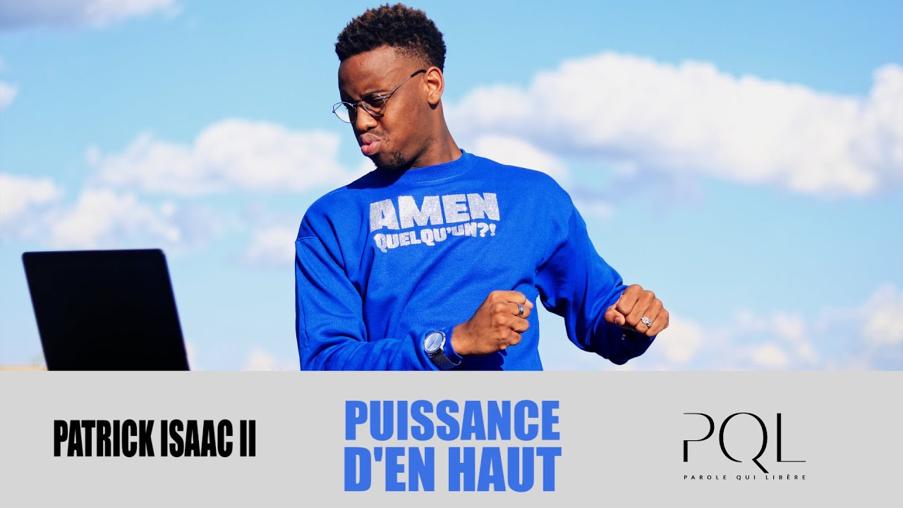 Toujours D’en Haut | Patrick Isaac II | LA PUISSANCE D’EN HAUT