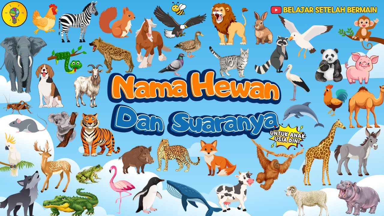 Belajar Mengenal Nama Hewan dan Suaranya - Mengenal Suara Hewan untuk Anak Usia Dini