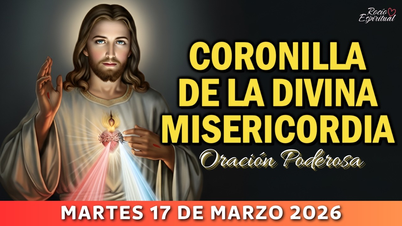 🙏 17 de Marzo: Coronilla de la Divina Misericordia | Jesús, en Ti Confío