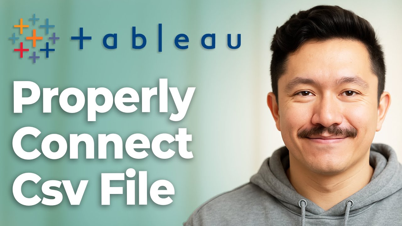 How To Properly Connect Csv File To Tableau [2025 Guide]