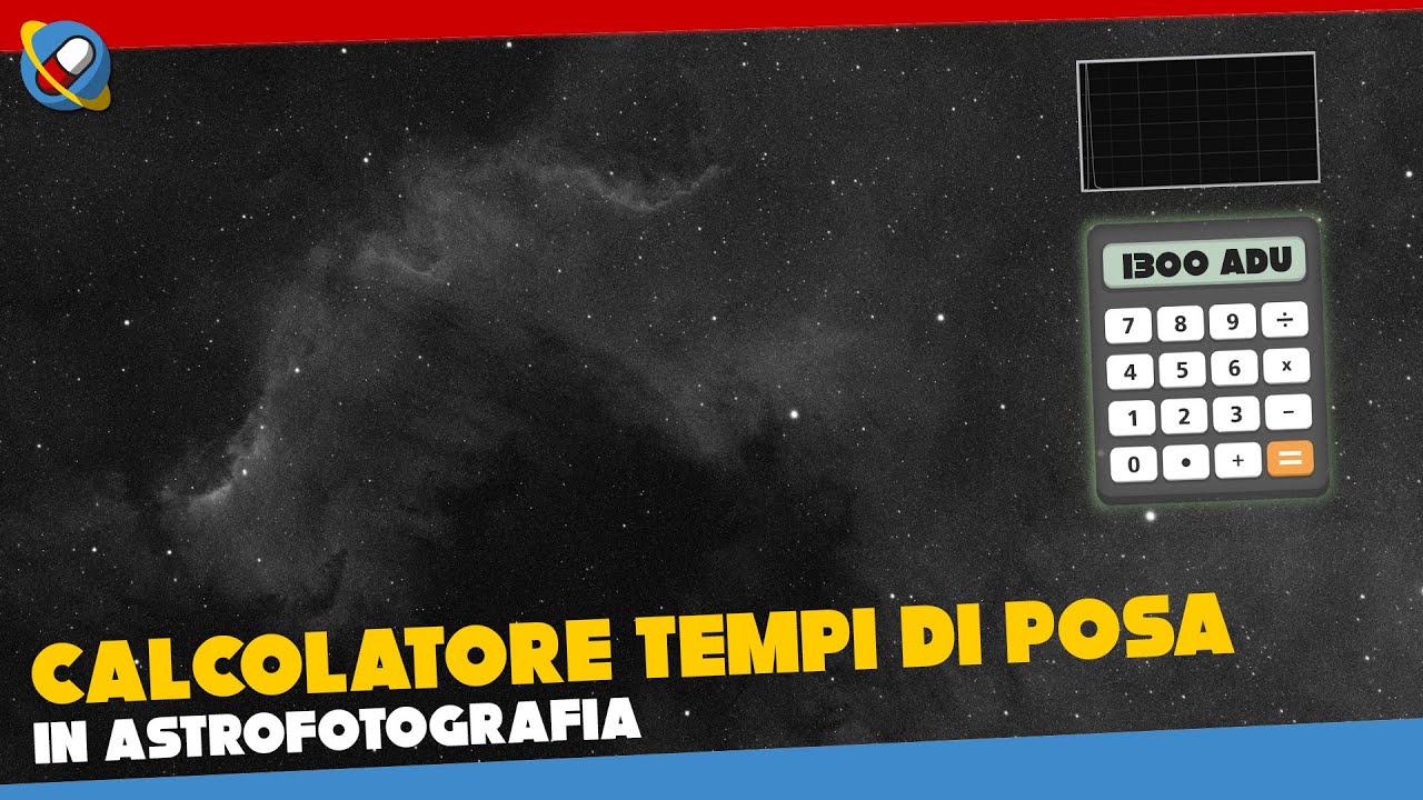 Arriva il CALCOLATORE dei TEMPI DI POSA! Quanti secondi sono necessari per un SNR ottimale?