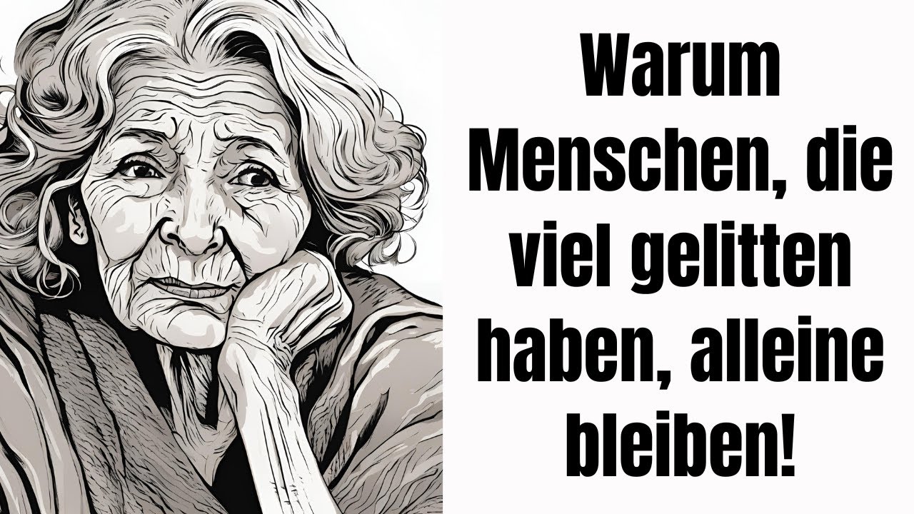 Warum Menschen, die viel gelitten haben, oft alleine bleiben!