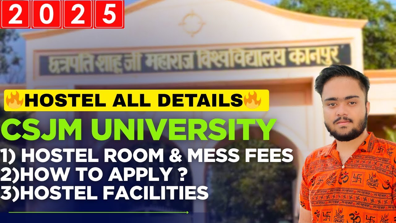 CSJM UNIVERSITY Hostel Allotment Process 2025🔥|Fees,Last Date,Facilities|CSJMU Hostel Complete Guide