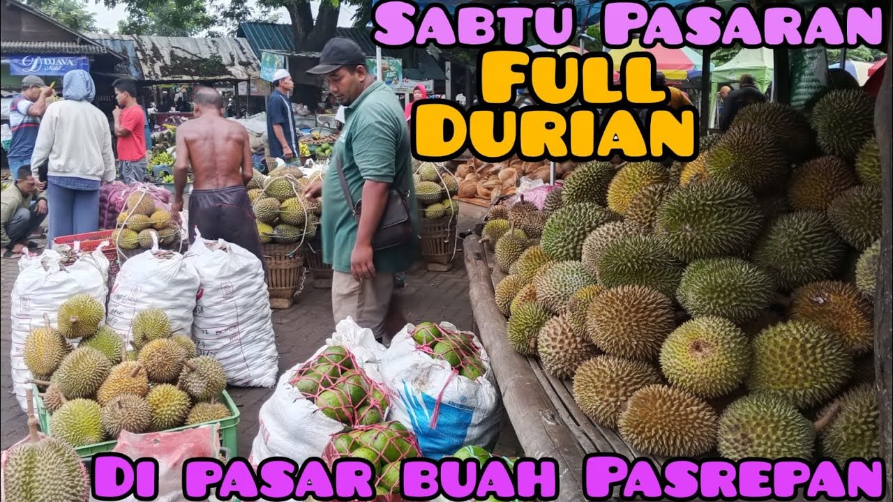 Update terbaru DURIAN semakin banyak di pasar buah Pasrepan kabupaten Pasuruan Jawa Timur 