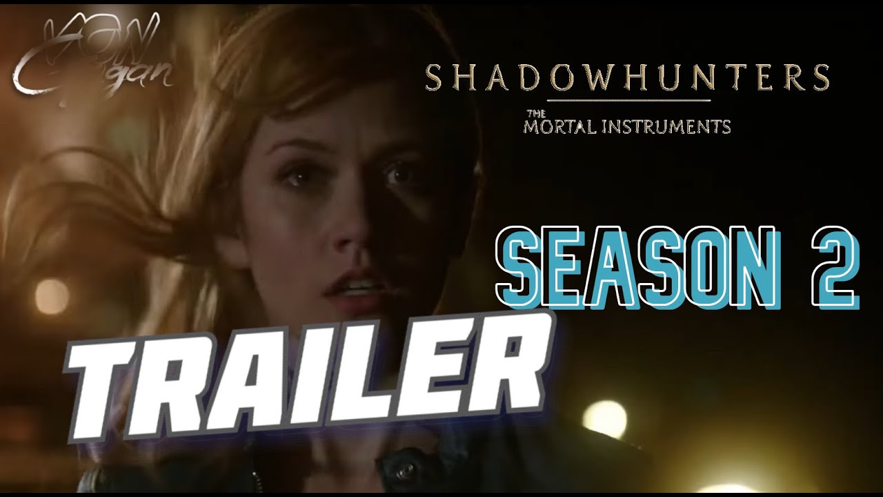 Shadowhunters: The Mortal Instruments - fantasy -  action - series - season 2 - 2017 - trailer - HD