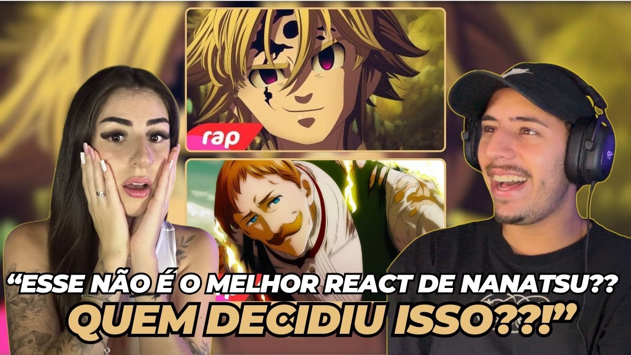 QUAL O MELHOR PECADO? | REAGINDO | Rap do Meliodas / Rap do Escanor (Nanatsu no Taizai)  | NERD HITS