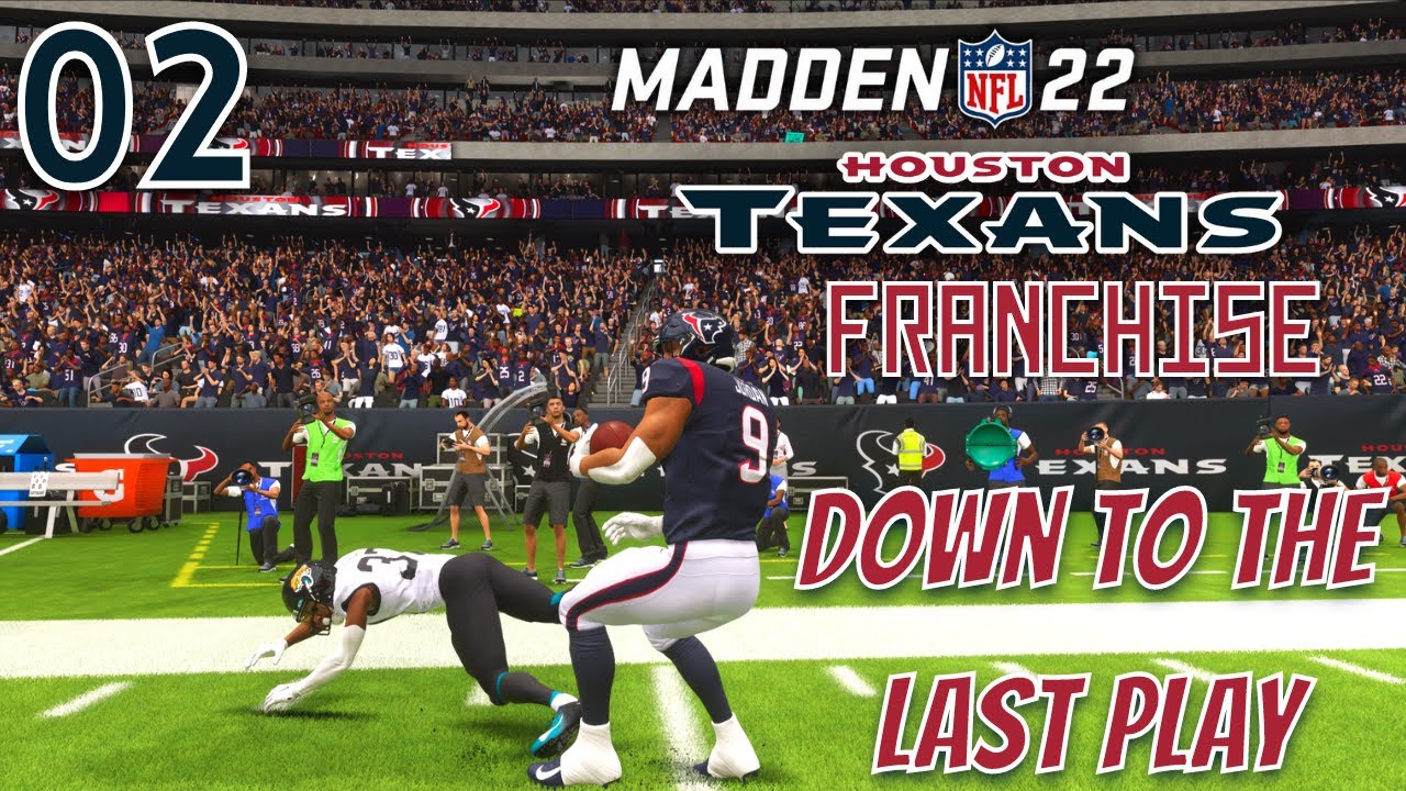 Down To The Wire Week 1?! Madden 22 Houston Texans Franchise Ep 2 The 2021 Season Is Underway