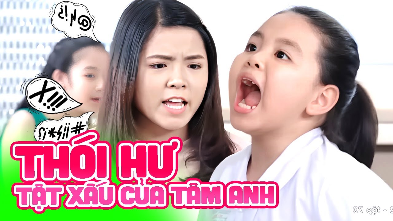 Gia đình là số 1 Phần 2 | Tâm Anh nhiễm THÓI HƯ TẬT XẤU của Lam Chi