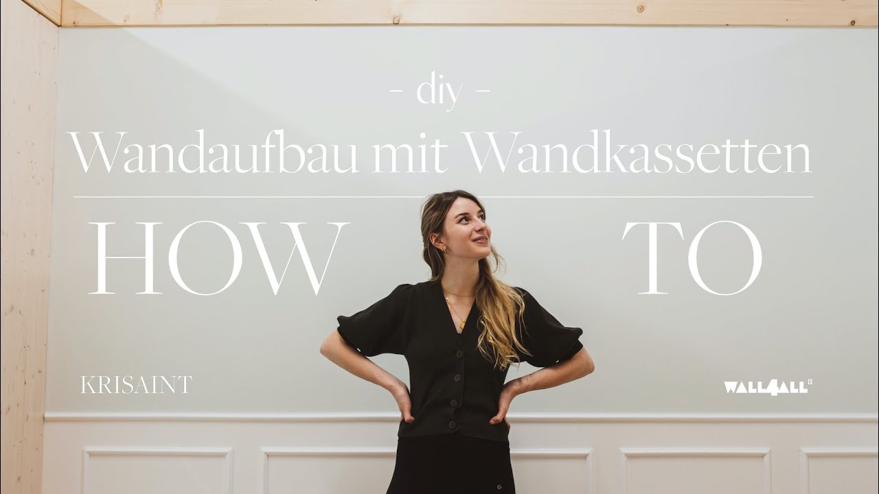 HOW TO - Wandaufbau mit Wandkassetten DIY