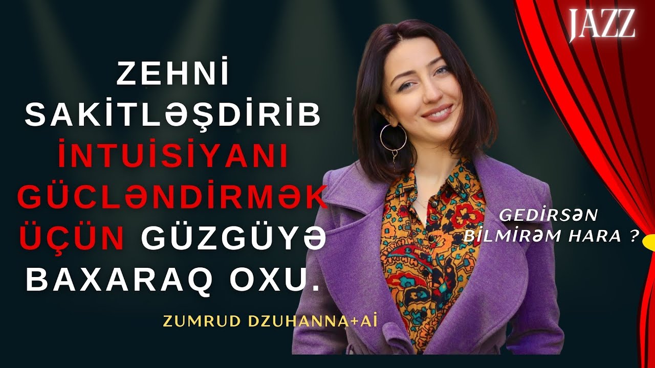 Zumrud Dzuhanna - Gedirsən bilmirəm hara Jazz