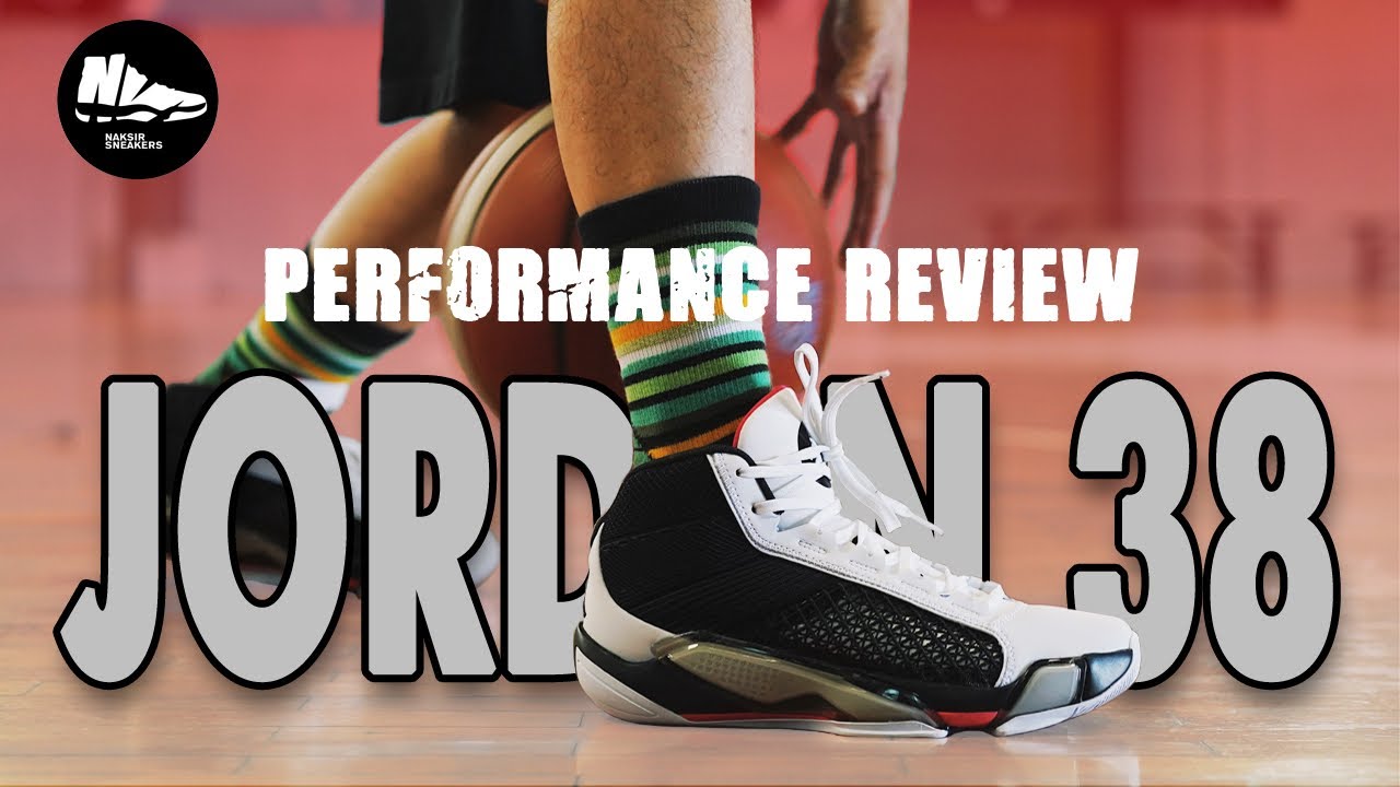 Jordan 38 Performance Review - Naksir Sneakers