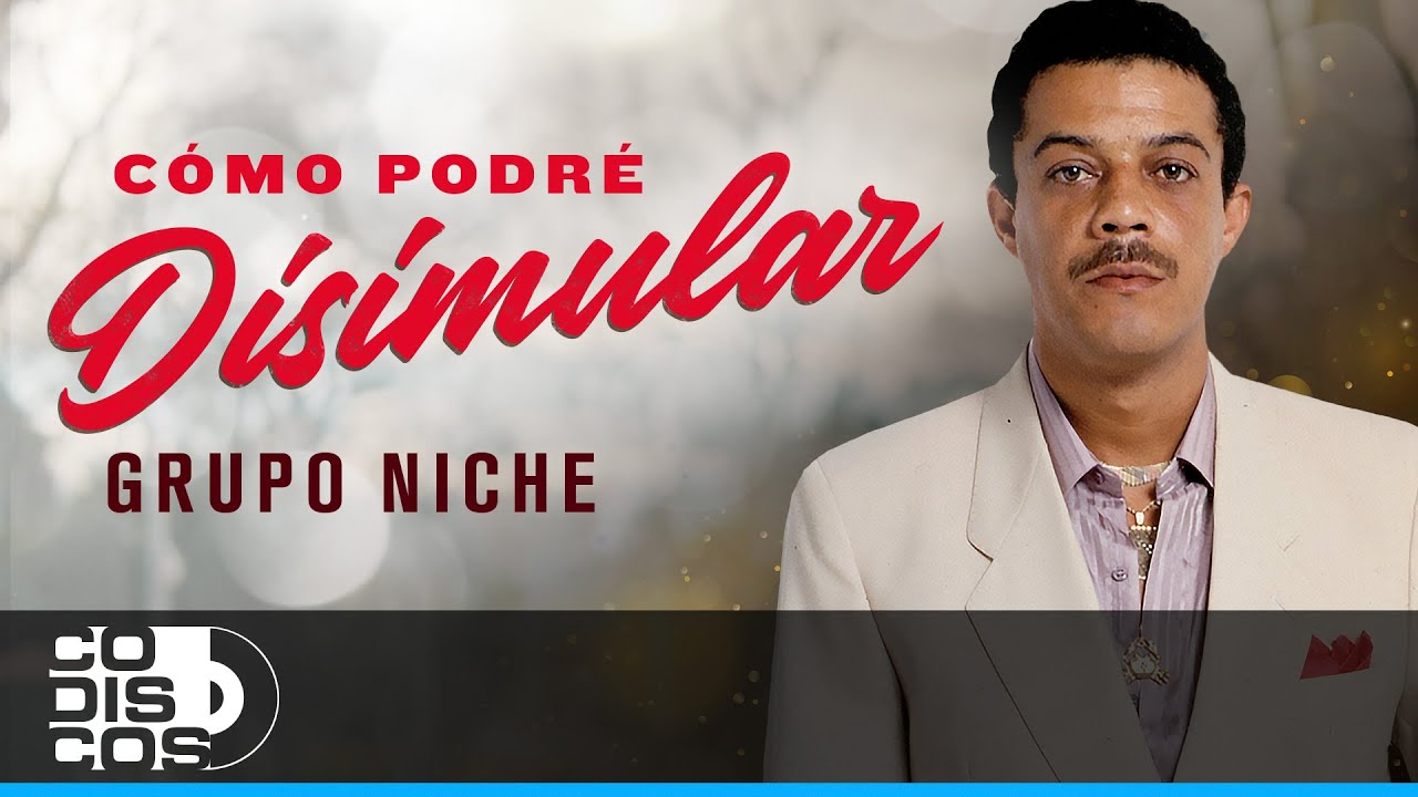 C&oacute;mo Podr&eacute; Disimular, Grupo Niche - Video