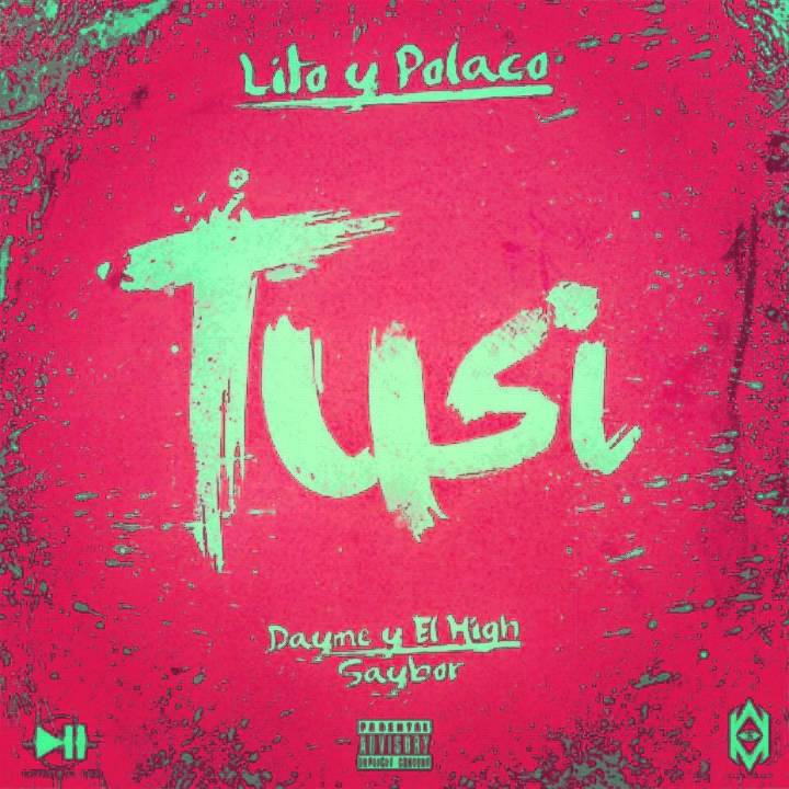 Lito & Polaco - Tusi (Prod. Dayme y El High)