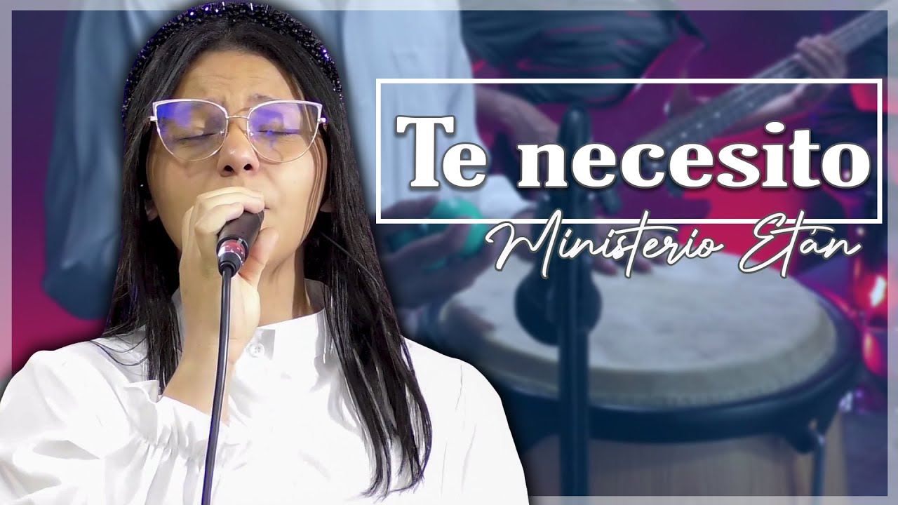 Te necesito (Cover) Ministerio AVIVA | Ministerio Et&aacute;n