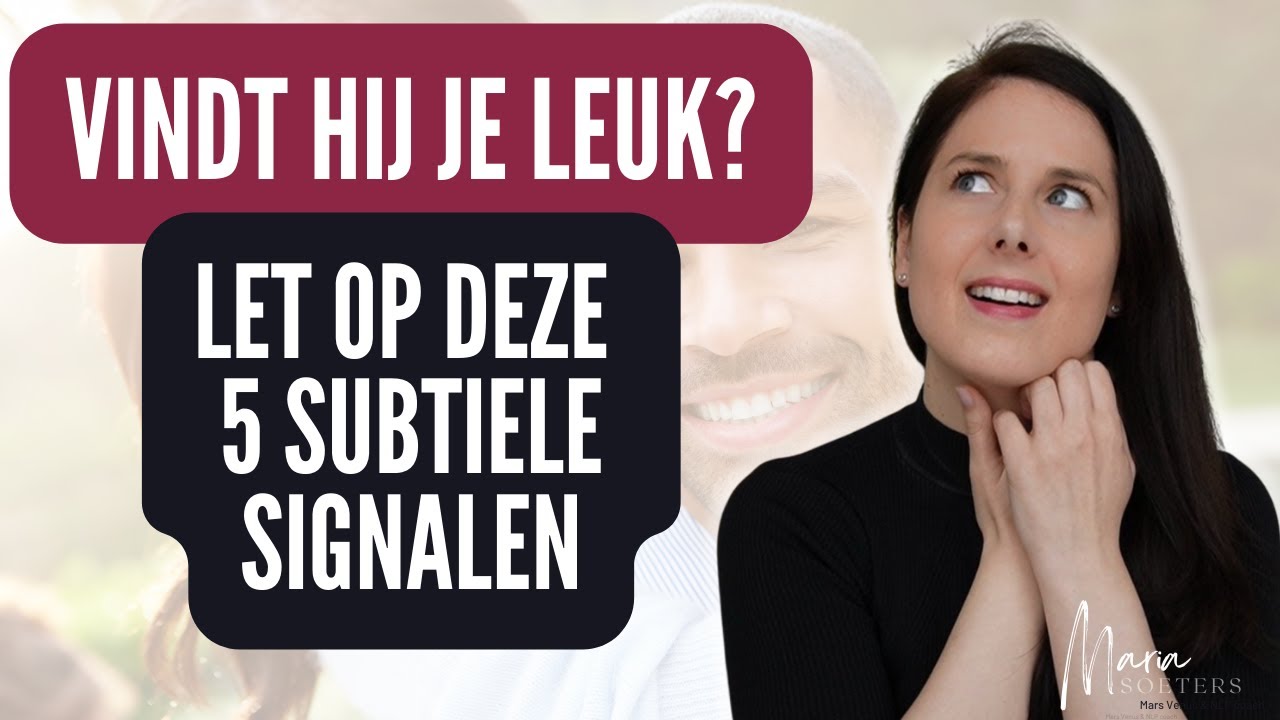 5 Subtiele Signalen Die Onthullen Dat Hij Je Leuk Vindt