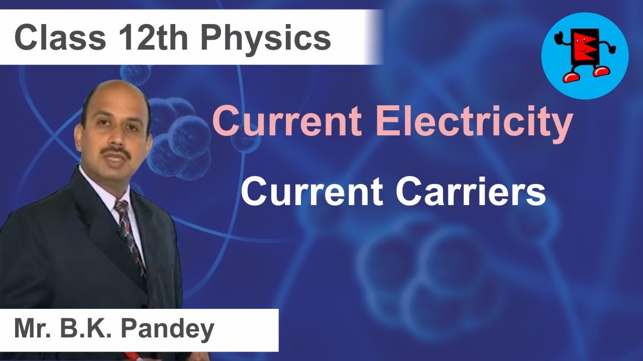 CBSE Class 12 Physics Current Electricity Current Carriers |Extraminds